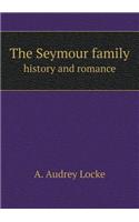 The Seymour Family History and Romance