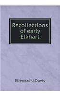 Recollections of Early Elkhart