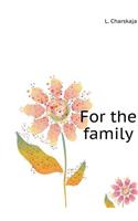 For the Family