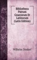 Bibliotheca Patrum Graecorum Et Latinorum (Latin Edition)