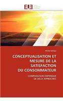 Conceptualisation Et Mesure de la Satisfaction Du Consommateur