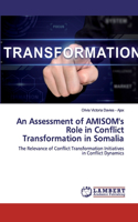 Assessment of AMISOM's Role in Conflict Transformation in Somalia