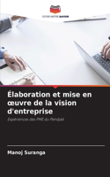 Élaboration et mise en oeuvre de la vision d'entreprise