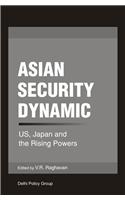 Asian Security Dynamic : U.S., Japan and the Rising Powers