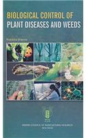 Biological Control of Plant Diseases and Weeds