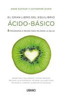 Gran Libro del Equilibrio Acido-Basico, El