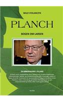 Planch - Bogen om Larsen: En Københavner i Jylland(Danish)