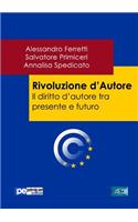 Rivoluzione d'Autore. Il diritto d'autore tra presente e futuro