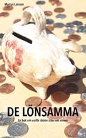 De lonsamma: En bok om varfor skolor slass om elever