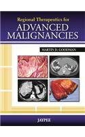 Regional Therapeutics for Advanced Malignancies