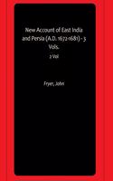 New Account of East India and Persia (A.D. 1672-1681) - 3 Vols.