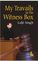 My Travails in the Witness Box