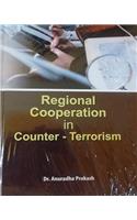 Regional Cooperation in Counter- Terrorism