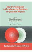 New Developments on Fundamental Problems in Quantum Physics