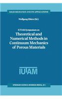 IUTAM Symposium on Theoretical and Numerical Methods in Continuum Mechanics of Porous Materials: Proceedings of the IUTAM Symposium held at the University of Stuttgart, Germany, September 5–10, 1999(87 Solid Mechanics and Its Applications)