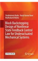 Block Backstepping Design of Nonlinear State Feedback Control Law for Underactuated Mechanical Systems