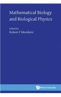 Mathematical Biology and Biological Physics