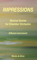 Impressions - Musical Scores for Chamber Orchestra