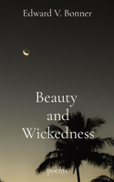 Beauty and Wickedness: poems