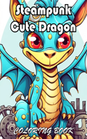Steampunk Cute Dragon Coloring Book