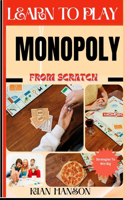 Learn to Play Monopoly from Scratch