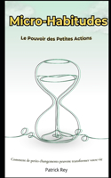 Micro-Habitudes: Le pouvoir des petites actions