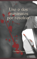 Uno o dos asesinatos por resolver