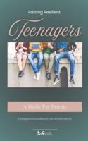 Raising Resilient Teenagers