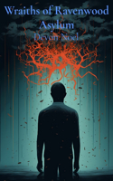 Wraiths of Ravenwood Asylum