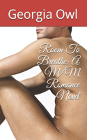 Room To Breathe: A M/M Romance Novel