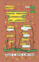 BAILEY'S AFRICAN TRADITION OVERRULES BAD LANGUAGE Volume 64