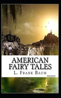 American Fairy Tales (Annotated)