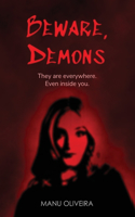 Beware, Demons