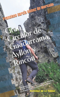 Gran Circular de Guadarrama, Ayllón y Rincón