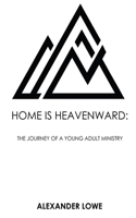 Home Is Heavenward