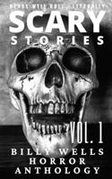 Scary Stories: A Collection of Horror - Volume 1