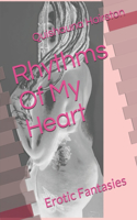 Rhythms Of My Heart: Erotic Fantasies(2 Rythms of My Heart)