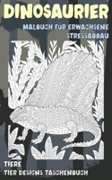 Malbuch für Erwachsene Stressabbau - Tier Designs Taschenbuch - Tiere - Dinosaurier