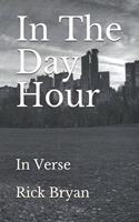 In The Day Hour