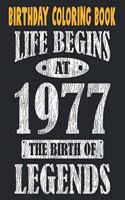 Birthday Coloring Book Life Begins At 1977 The Birth Of Legends