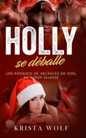 Holly se déballe