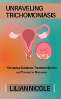 Unraveling Trichomoniasis