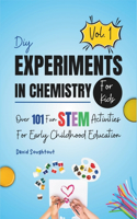 DIY Experiments In Chemistry For Kids Volume 1