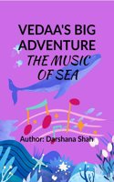 VEDAA'S BIG ADVENTURE,: THE MUSIC OF SEA