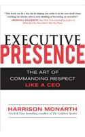 Executive Presence: The Art of Commanding Respect Like a CEO
