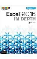 Excel 2016 In Depth: (In Depth)