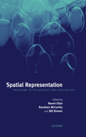 Spatial Representation: Problems in Philosophy and Psychology