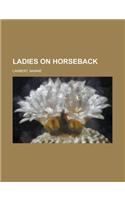 Ladies on Horseback