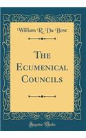 The Ecumenical Councils (Classic Reprint)