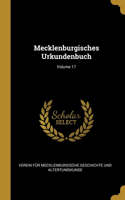 Mecklenburgisches Urkundenbuch; Volume 17